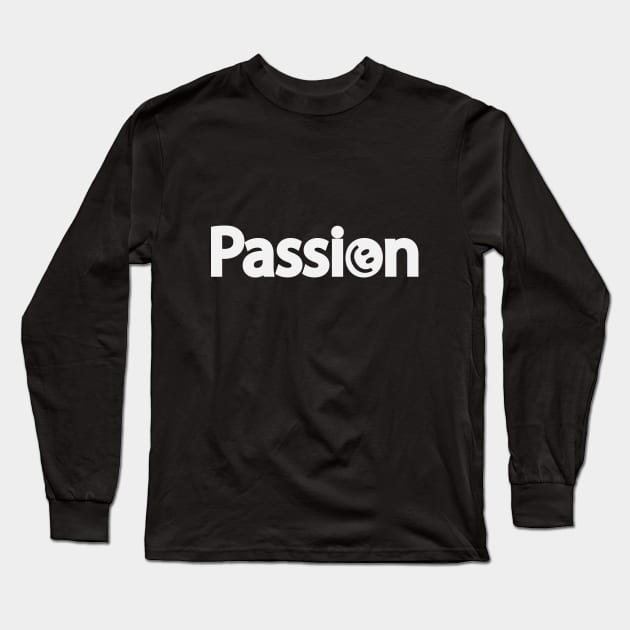 Passion artistic typography design Long Sleeve T-Shirt by DinaShalash